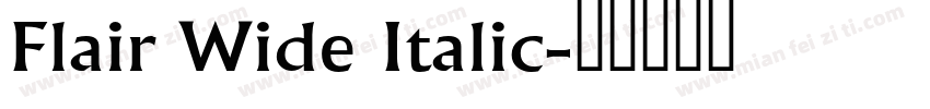 Flair Wide Italic字体转换